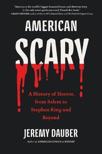 Паперова книга «American Scary: A History of Horror, from Salem to Stephen King and Beyond», автор Джеремі Даубер - фото №1