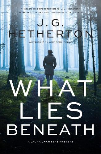 Бумажная книга «What Lies Beneath: A Laura Chambers Novel», автор Дж. Г. Хетертон - фото №1