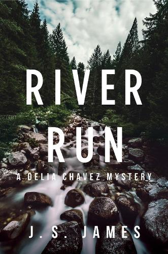 Бумажная книга «River Run: A Delia Chavex Mystery», автор Дж. С. Джеймс - фото №1