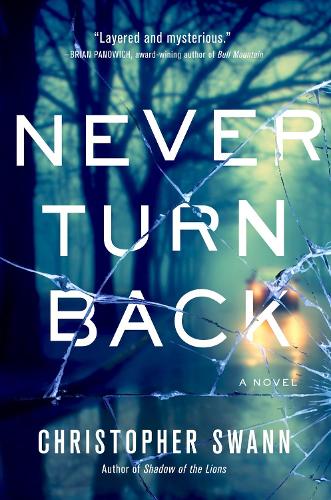 Бумажная книга «Never Turn Back: A Novel», автор Кристофер Свонн - фото №1