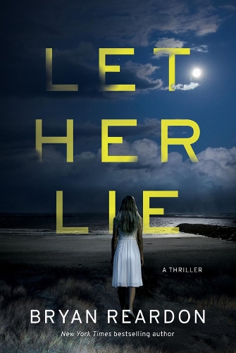 Бумажная книга «Let Her Lie», автор Брайан Рирдон - фото №1