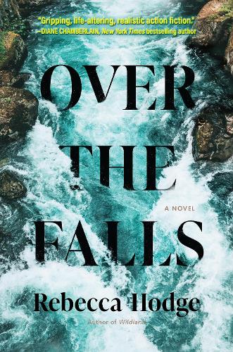 Бумажная книга «Over the Falls: A Novel», автор Ребекка Ходж - фото №1