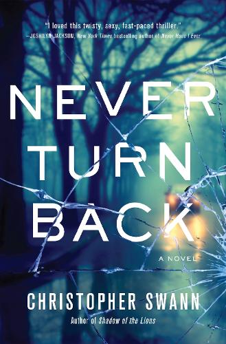 Бумажная книга «Never Turn Back: A Novel», автор Кристофер Свонн - фото №1