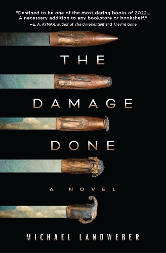 Бумажная книга «The Damage Done: A Novel», автор Майкл Ландвебер - фото №1