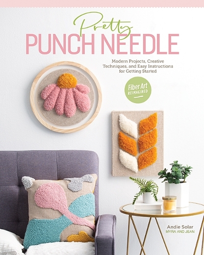 Бумажная книга «Pretty Punch Needle: Modern Projects, Creative Techniques and Easy Instructions for Getting Started», автор Энди Солар - фото №1