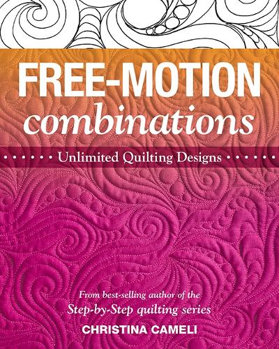 Бумажная книга «Free-Motion Combinations: Unlimited Quilting Designs», автор Кристина Камели - фото №1