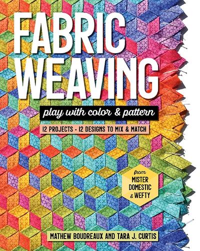 Паперова книга «Fabric Weaving: Play with Color & Pattern; 12 Projects, 12 Designs to Mix & Match», авторів Метью Будро, Тара Дж. Кертіс - фото №1