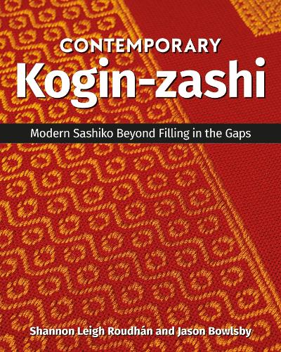 Бумажная книга «Contemporary Kogin-zashi: Modern Sashiko Beyond Filling in the Gaps», автор Шеннон Ли Рудан - фото №1