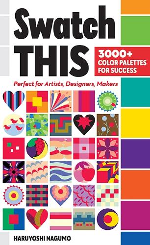 Бумажная книга «Swatch This, 3000+ Color Palettes for Success: Perfect for Artists, Designers, Makers», автор Харуоши Нагумо - фото №1