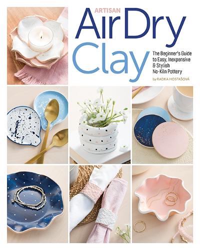 [object Object] «Artisan Air-Dry Clay: The Beginner's Guide to Easy, Inexpensive & Stylish No-Kiln Pottery», автор Радка Хостасова - фото №1