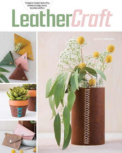 Бумажная книга «Leather Craft: The Beginner’s Guide to Handcrafting Contemporary Bags, Jewelry, Home déCOR & More», автор Эми Глатфельтер - фото №1