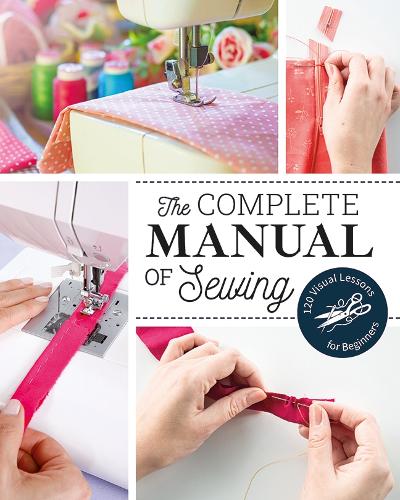 Бумажная книга «The Complete Manual of Sewing: 120 Visual Lessons for Beginners», автор Мари Клер - фото №1