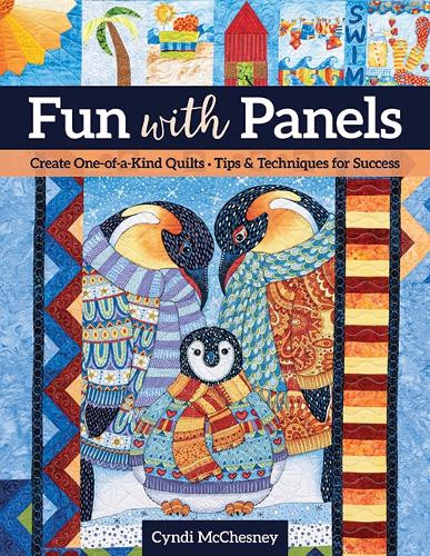 [object Object] «Fun with Panels: Create One-of-a-Kind Quilts‚ Tips & Techniques for Success», автор Синди Макчесни - фото №1
