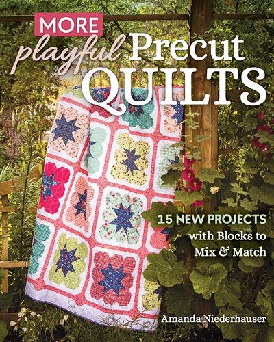 Бумажная книга «More Playful Precut Quilts: 15 New Projects with Blocks to Mix & Match», автор Аманда Нидерхаузер - фото №1