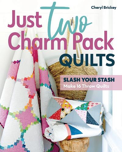 Бумажная книга «Just Two Charm Pack Quilts: Slash Your Stash; Make 16 Throw Quilts», автор Шерил Брики - фото №1