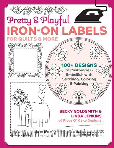 Бумажная книга «Pretty & Playful Iron-on Labels for Quilts & More: 100+ Designs to Customise & Embellish with Stitching, Colouring & Painting», авторов Бекки Голдсмит, Линда Дженкинс - фото №1