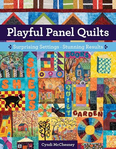 Бумажная книга «Playful Panel Quilts: Surprising Settings, Stunning Results», автор Синди Макчесни - фото №1