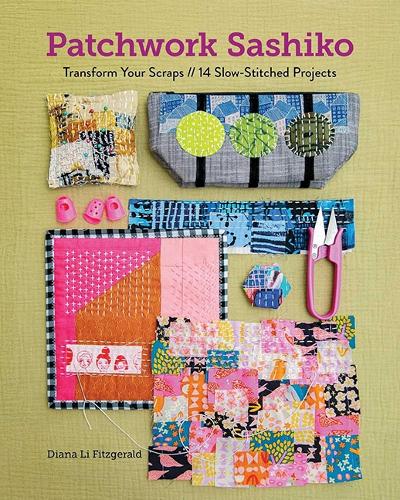 Бумажная книга «Patchwork Sashiko: Transform Your Scraps | 14 Slow-Stitched Projects», автор Дина Ли Фицджеральд - фото №1