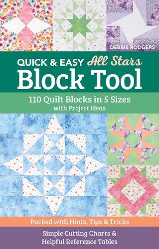 Бумажная книга «Quick & Easy All Stars Block Tool: 110 Quilt Blocks in 5 Sizes with Project Ideas», автор Дебби Роджерс - фото №1