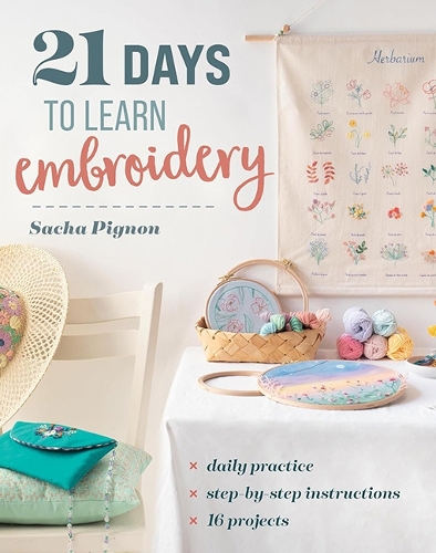 [object Object] «21 Days to Learn Embroidery: Daily Practice, Step-by-Step Instructions, 16 Projects», автор Саша Піньон - фото №1