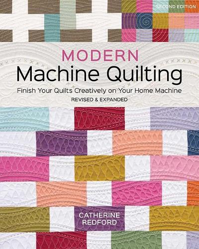 Бумажная книга «Modern Machine Quilting (Second Edition): Finish Your Quilts Creatively on Your Home Machine», автор Кэтрин Редфорд - фото №1