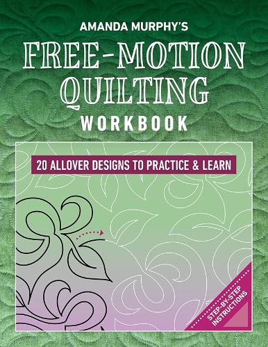 Бумажная книга «Amanda Murphy's Free-Motion Quilting Workbook: 20 Allover Designs to Practice & Learn; Step-by-Step Instructions», автор Аманда Мерфи - фото №1