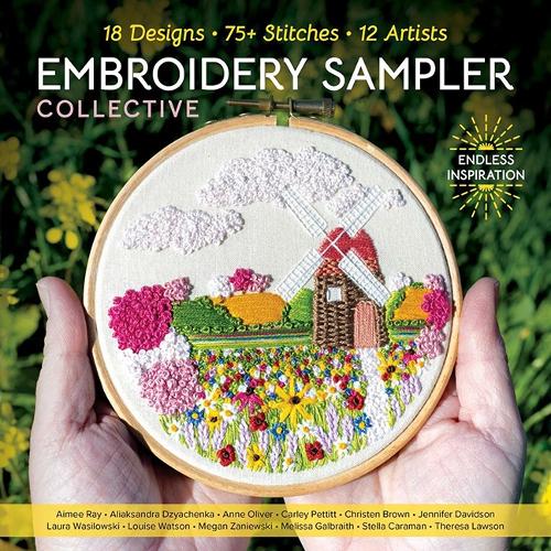 Бумажная книга «Embroidery Sampler Collective: 18 Designs, 75+ Stitches, 12 Artists, Endless Inspiration», автор C&T Publishing - фото №1