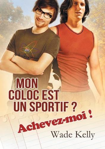 Бумажная книга «Mon coloc est un sportif ? Achevez-moi ! (Translation)», автор Уэйд Келли - фото №1
