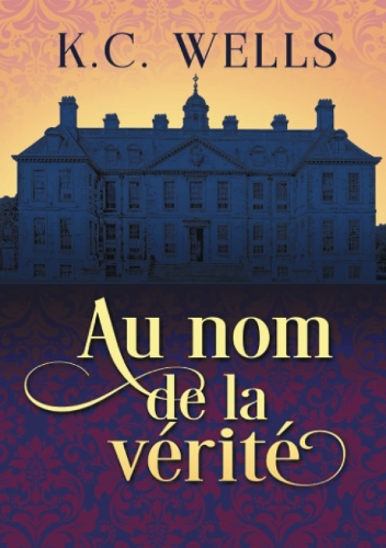 Бумажная книга «Au nom de la vérité (Translation)», автор K Уэллс - фото №1
