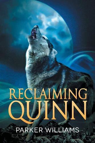 Паперова книга «Reclaiming Quinn», автор Паркер Вільямс - фото №1