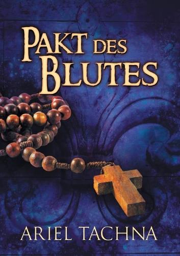 Бумажная книга «Pakt des Blutes», автор Ариэль Такна - фото №1