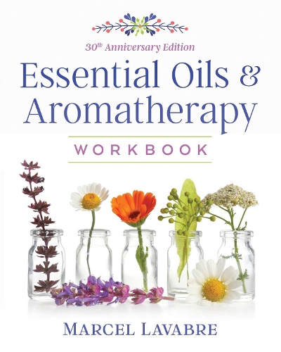Бумажная книга «Essential Oils and Aromatherapy Workbook», автор Марсель Лавабр - фото №1