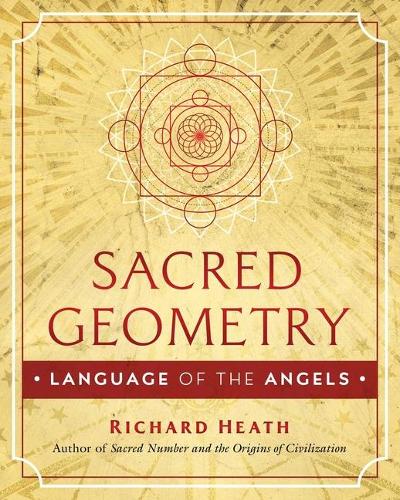Бумажная книга «Sacred Geometry: Language of the Angels», автор Ричард Хит - фото №1