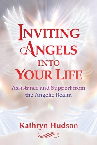 Бумажная книга «Inviting Angels into Your Life: Assistance and Support from the Angelic Realm», автор Кэтрин Хадсон - фото №1