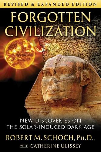 Бумажная книга «Forgotten Civilization: New Discoveries on the Solar-Induced Dark Age», автор Роберт М. Шох - фото №1