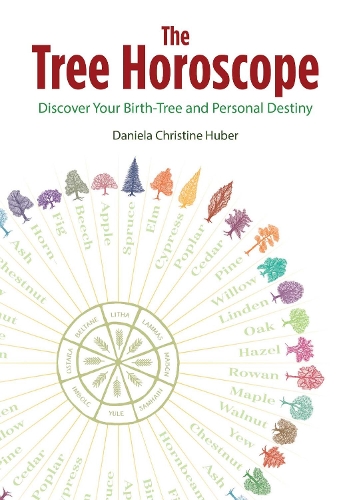 Бумажная книга «The Tree Horoscope: Discover Your Birth-Tree and Personal Destiny», автор Даниэла Кристин Хубер - фото №1