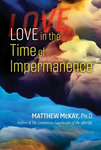 Паперова книга «Love in the Time of Impermanence», автор Метью Маккей - фото №1