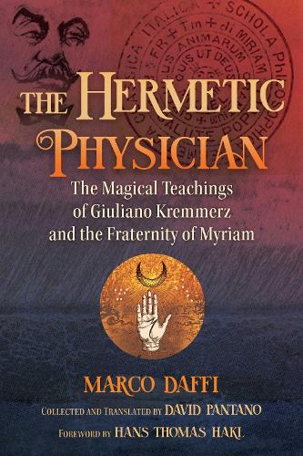 Бумажная книга «The Hermetic Physician: The Magical Teachings of Giuliano Kremmerz and the Fraternity of Myriam», автор Марко Даффи - фото №1