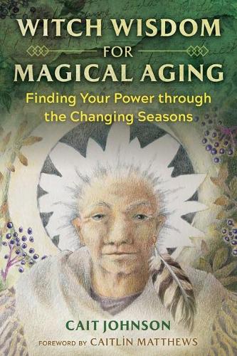Бумажная книга «Witch Wisdom for Magical Aging: Finding Your Power through the Changing Seasons», автор Кейт Джонсон - фото №1