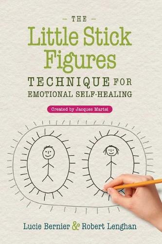 Бумажная книга «The Little Stick Figures Technique for Emotional Self-Healing: Created by Jacques Martel», автор Люси Бернье - фото №1
