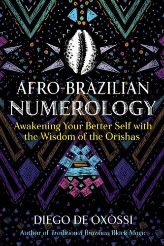 Бумажная книга «Afro-Brazilian Numerology: Awakening Your Better Self with the Wisdom of the Orishas», автор Диего де Оксосси - фото №1