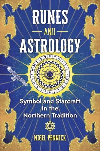 Бумажная книга «Runes and Astrology: Symbol and Starcraft in the Northern Tradition», автор Найджел Пенник - фото №1