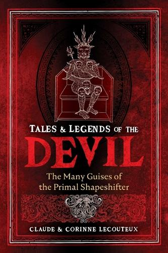 Бумажная книга «Tales and Legends of the Devil: The Many Guises of the Primal Shapeshifter», авторов Клод Лекутье, Коринна Лекуто - фото №1