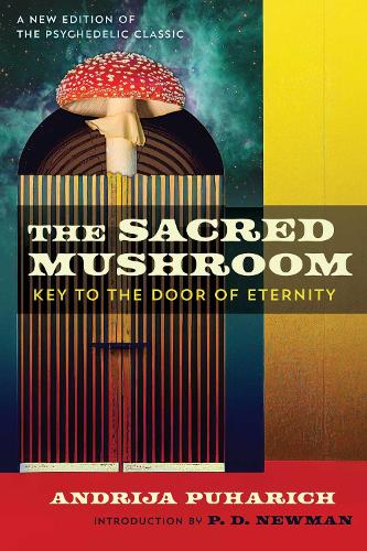 Бумажная книга «The Sacred Mushroom: Key to the Door of Eternity», автор Андрия Пухарич - фото №1