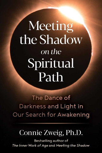 Бумажная книга «Meeting the Shadow on the Spiritual Path: The Dance of Darkness and Light in Our Search for Awakening», автор Конни Цвейг - фото №1