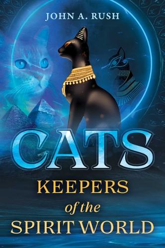 Бумажная книга «Cats: Keepers of the Spirit World», автор Джон А. Раш - фото №1