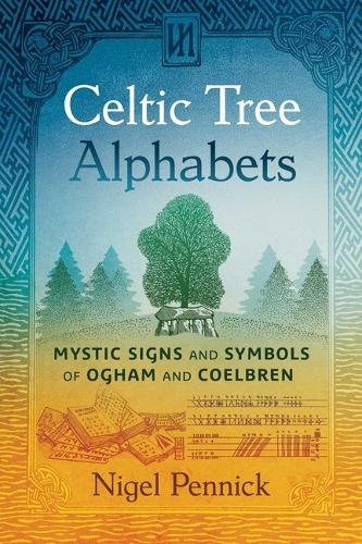 Бумажная книга «Celtic Tree Alphabets: Mystic Signs and Symbols of Ogham and Coelbren», автор Найджел Пенник - фото №1