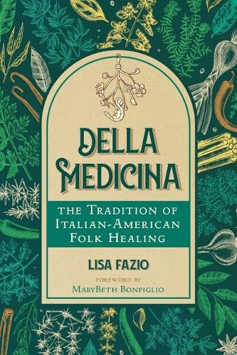 Паперова книга «Della Medicina: The Tradition of Italian-American Folk Healing», автор Ліза Фаціо - фото №1