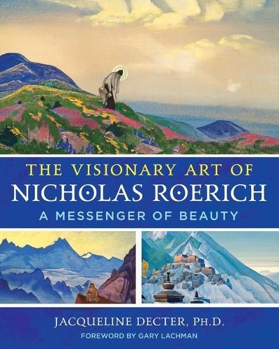 Бумажная книга «The Visionary Art of Nicholas Roerich: A Messenger of Beauty», автор Жаклин Дектер - фото №1