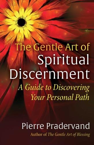 Бумажная книга «The Gentle Art of Spiritual Discernment: A Guide to Discovering Your Personal Path», автор Пьер Прадерванд - фото №1